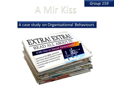 A Mir Kiss A case study on Organisational Behaviours.