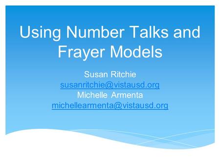 Using Number Talks and Frayer Models Susan Ritchie Michelle Armenta