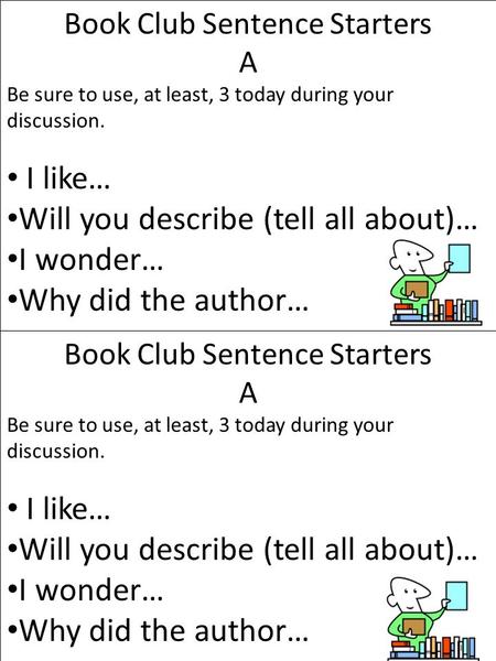 Will you describe (tell all about)… I wonder… Why did the author…