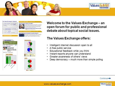 Www.values-exchange.com Welcome to the Values Exchange – an open forum for public and professional debate about topical social issues. The Values Exchange.