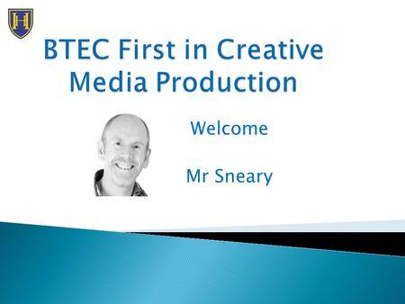 Welcome Mr Sneary.  Overview of the course  Create your own “digital animation”  Any questions?  Further concerns or questions  -