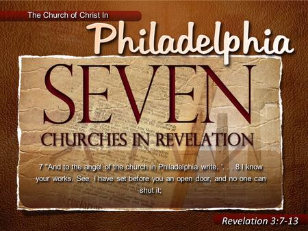 Revelation 3:7-13 The Church of Christ In