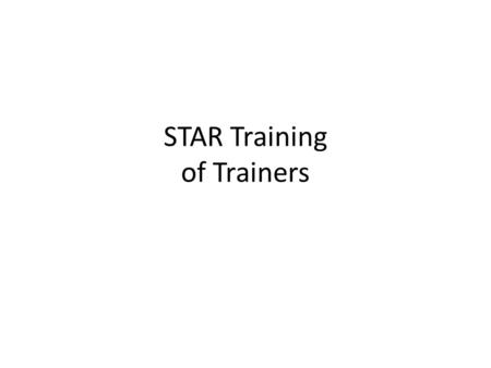 STAR Training of Trainers