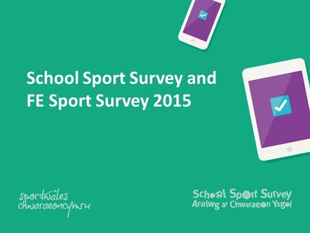 School Sport Survey and FE Sport Survey 2015