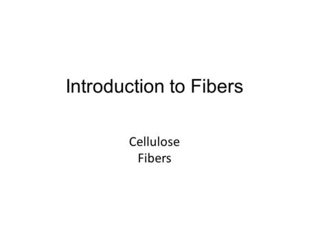 Introduction to Fibers Cellulose Fibers. All natural fibers, except silk are staple fibers that are made into spun yarn. Staple fibers are short fibers.
