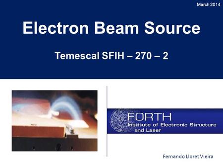 Electron Beam Source Temescal SFIH – 270 – 2 Fernando Lloret Vieira