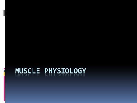 Muscle Physiology.