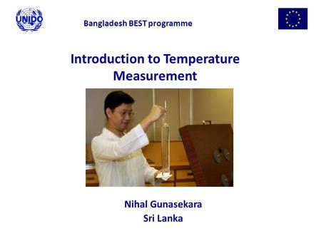 Introduction to Temperature Measurement Nihal Gunasekara Sri Lanka Bangladesh BEST programme.