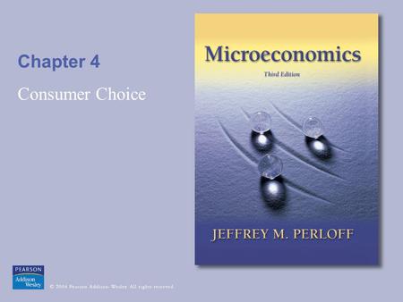 Chapter 4 Consumer Choice. © 2004 Pearson Addison-Wesley. All rights reserved4-2 Figure 4.1a Bundles of Pizzas and Burritos Lisa Might Consume.