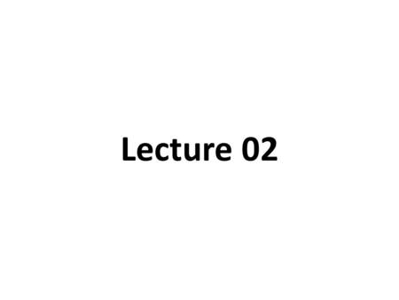 Lecture 02. Overview of Lecture 01 Course outline Types of Businesses Types of Business Organizations Formation of Corporations What is MNC and Goals.