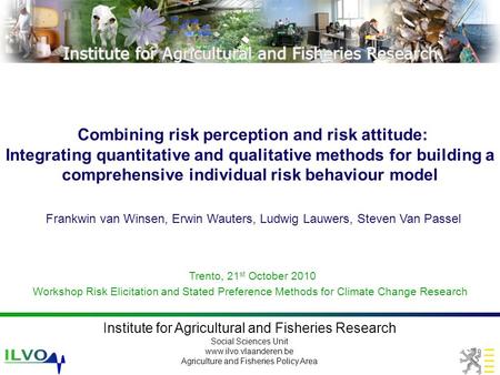 Combining risk perception and risk attitude: Integrating quantitative and qualitative methods for building a comprehensive individual risk behaviour model.