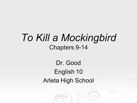 To Kill a Mockingbird Chapters 9-14