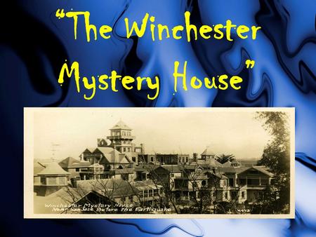 “The Winchester Mystery House”. Learning Targets I can determine the central idea of a text. RL.8.2 I can analyze the purpose of information presented.