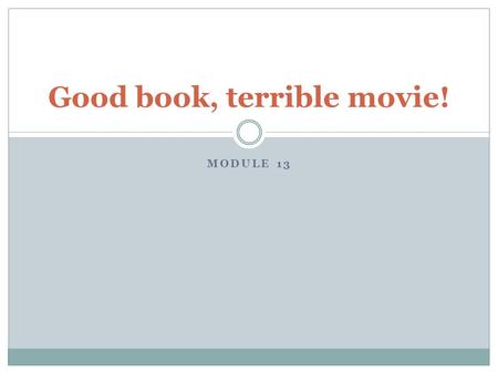 Good book, terrible movie!