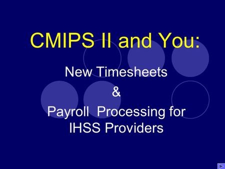 New Timesheets & Payroll Processing for IHSS Providers