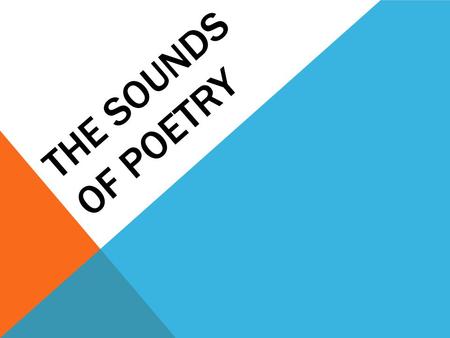 THE SOUNDs OF Poetry.