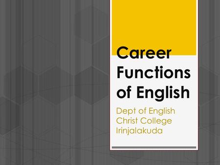 Career Functions of English Dept of English Christ College Irinjalakuda.