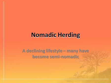 A declining lifestyle – many have become semi-nomadic