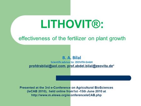 LITHOVIT®: effectiveness of the fertilizer on plant growth B. A. Bilal Scientific advisor to: ZEOVITA GmbH