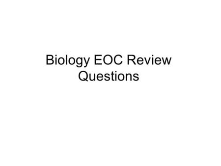 Biology EOC Review Questions