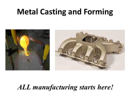 Metal Casting and Forming