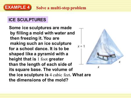 EXAMPLE 4 Solve a multi-step problem ICE SCULPTURES