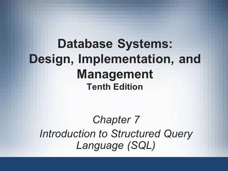 Database Systems: Design, Implementation, and Management Tenth Edition