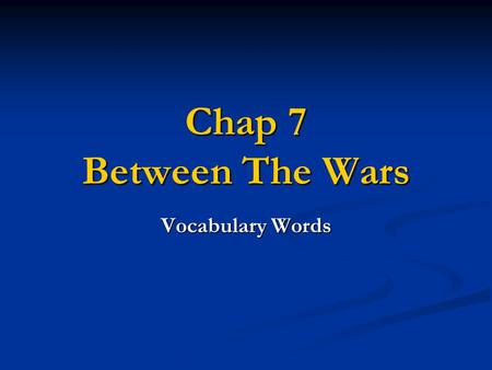 Chap 7 Between The Wars Vocabulary Words. 1) Russification- The process of forcing Russian culture on all ethnic groups in the Russian Empire 2) Czar-