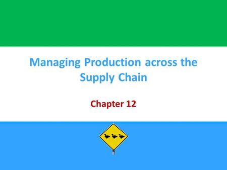 Managing Production across the Supply Chain