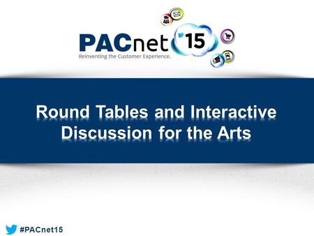 #PACnet15. Moderator  Keith Gotowicki » Paciolan  Charles Woodard » Paciolan Presenters  Lisa Walker » Paciolan  Adam Spratt » Paciolan  Elsie Kuresa.