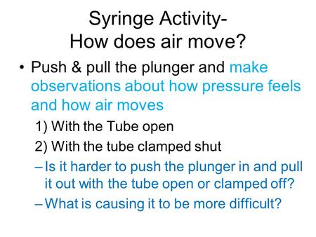Syringe Activity- How does air move?