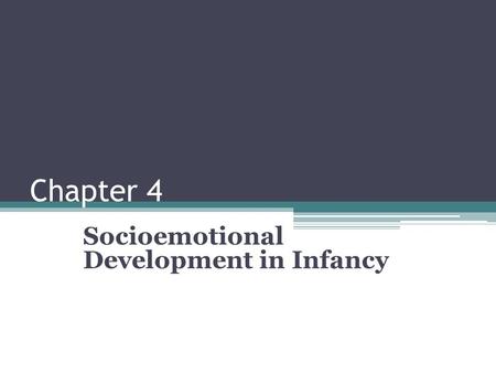 Socioemotional Development in Infancy