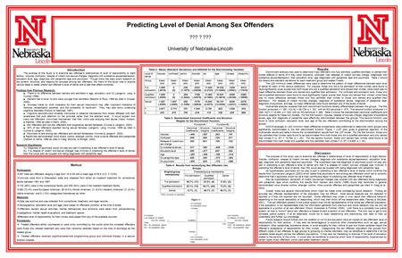 Method Introduction Results Discussion Predicting Level of Denial Among Sex Offenders ??? ? ??? University of Nebraska-Lincoln The purpose of this study.