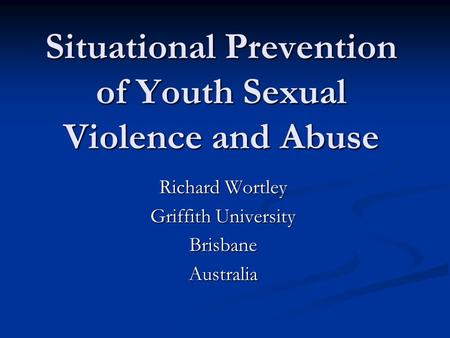 Situational Prevention of Youth Sexual Violence and Abuse