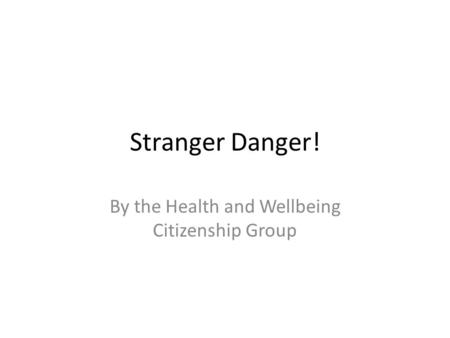 By the Health and Wellbeing Citizenship Group