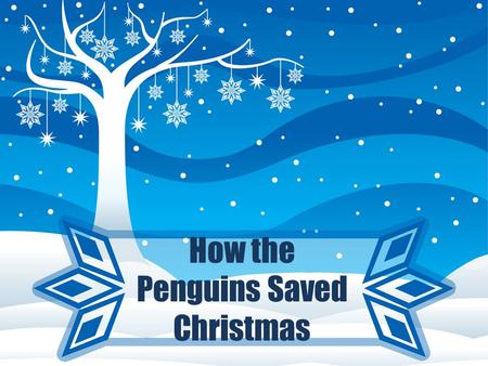 How the Penguins Saved Christmas