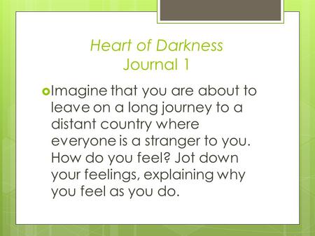 Heart of Darkness Journal 1