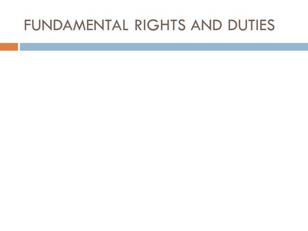 FUNDAMENTAL RIGHTS AND DUTIES