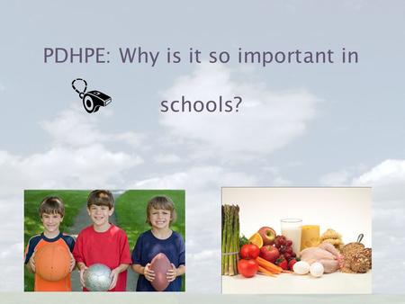 PDHPE: Why is it so important in schools?. Personal Development, Health and Physical Education is essential in schools to help students lead a healthy.