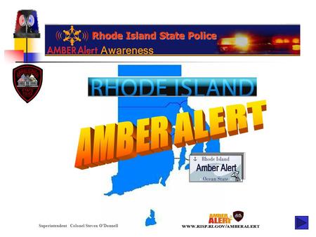 Awareness Rhode Island State Police Superintendent Colonel Steven O’Donnell.