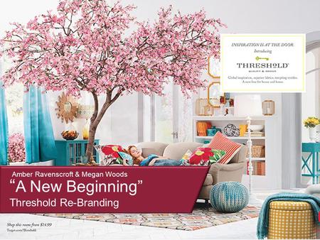 1 “ A New Beginning” Threshold Re-Branding Amber Ravenscroft & Megan Woods.