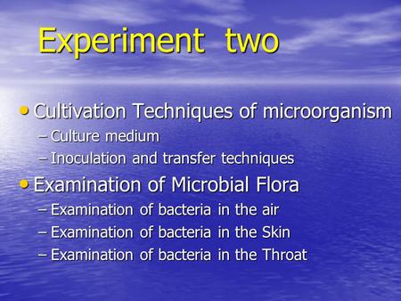 Experiment two Cultivation Techniques of microorganism