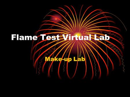 Flame Test Virtual Lab Make-up Lab.