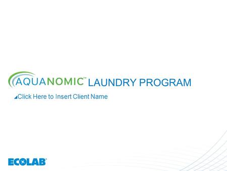 LAUNDRY PROGRAM  Click Here to Insert Client Name.