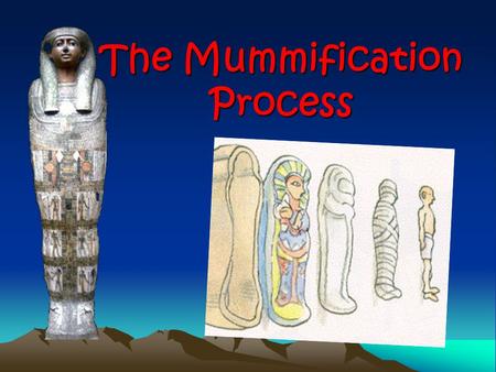 The Mummification Process