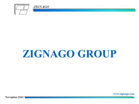 November 2001 ZIGNAGO GROUP www.zignago.com. 2 ZIGNAGO CONSOLIDATED RESULTS ___________________________________________________________________________.