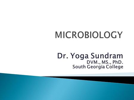 Dr. Yoga Sundram DVM., MS., PhD. South Georgia College.
