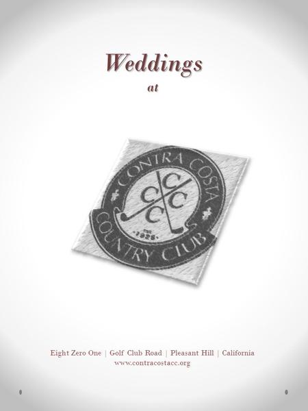 Weddings at Eight Zero One | Golf Club Road | Pleasant Hill | California www.contracostacc.org.