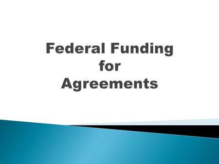 State Aid (SALT) prepares the Federal Agreements and the Amendments for  Force Account (FA)  Right of Way (ROW)  Preliminary Engineering (PE)  Construction.