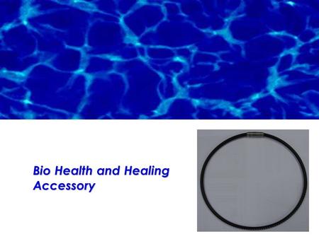 Bio Health and Healing Accessory.  Body and Magnetism 1. The reason why magnet is good for body ① Body consists of many elements which contain iron,